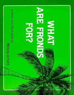 What Are Fronds For (A Kolowalu Book)