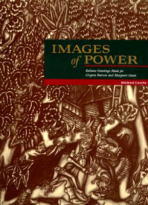 Images of Power: Balinese Paintings Made for Gregory Bateson and Margaret Mead