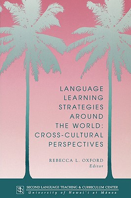 Image for Language Learning Strategies Around the World Cross-cultural Perspectives