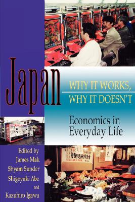 Japan: Why It Works, Why It Doesn't