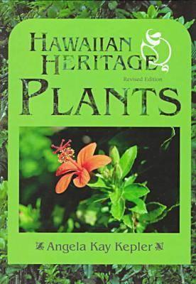 Hawaiian Heritage Plants: Revised Edition (Latitude 20 Books)
