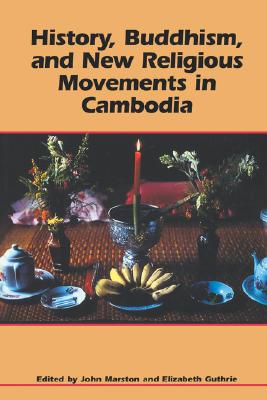 History, Buddhism, and New Religious Movements in Cambodia