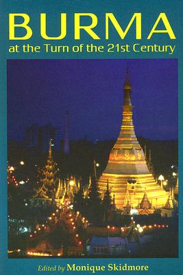 Burma At The Turn Of The Twenty-first Century