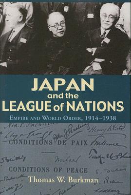 Japan and the League of Nations: Empire and World Order, 1914-1938
