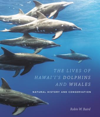Image for The Lives of Hawai?i's Dolphins and Whales: Natural History and Conservation