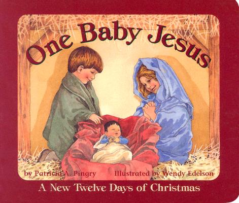 One Baby Jesus : A New Twelve Days of Christmas