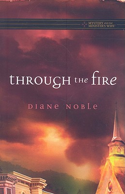 Through the Fire (Mystery and the Minister's Wife Series #1)