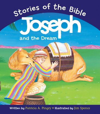 Joseph And the Dream: Based on Genesis 37/46:7 (Stories of the Bible)