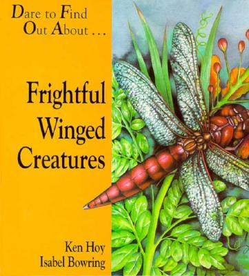Frightful Winged Creatures: Dare to Find Out About.