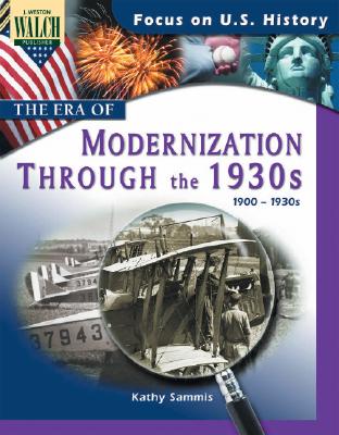 Focus On U.s. History: The Era Of Modernization Through The 1930s