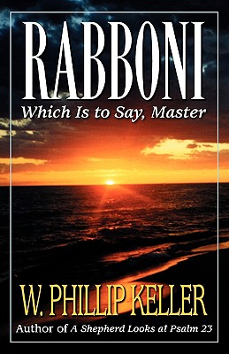 RABBONI - WHICH IS TO SAY, MASTER