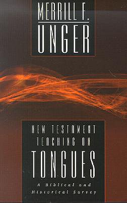 New Testament Teaching on Tongues: A Biblical and Historical Survey