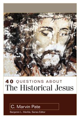 Image for 40 Questions About the Historical Jesus (40 Questions & Answers Series)