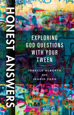Image for Honest Answers: Exploring God Questions with Your Tween