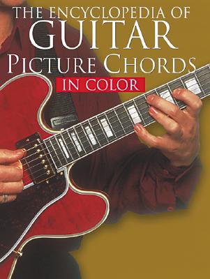 The Encyclopedia of Guitar Picture Chords (Guitar Chord Books in Color)