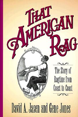 That American Rag! The Story of Ragtime from Coast to Coast