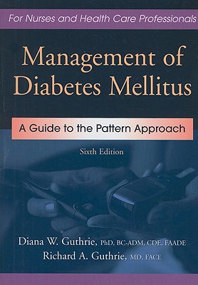 Management of Diabetes Mellitus: A Guide to the Pattern Approach, Sixth Edition Image for Management of Diabetes Mellitus: A Guide to the Pattern Approach, Sixth Edition