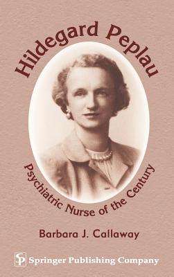 Image for Hildegard Peplau: Psychiatric Nurse of the Century