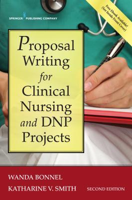 Image for Proposal Writing for Clinical Nursing and DNP Projects Proposal Writing for Clinical Nursing and DNP Projects