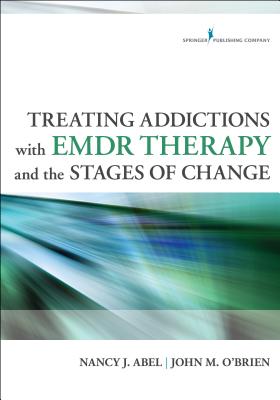 Image for Treating Addictions With EMDR Therapy and the Stages of Change