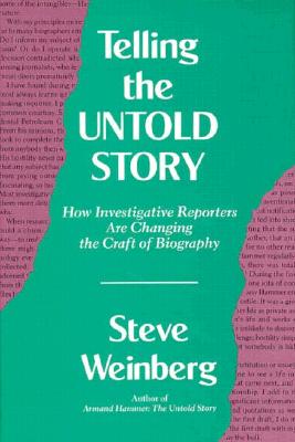 Image for Telling the Untold Story : How Investigative Reporters Are Changing the Craft of Biography