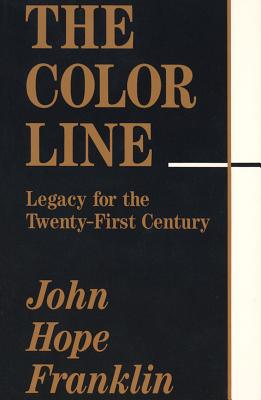 The Color Line Legacy for the Twenty-First Century