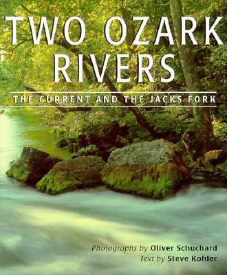 Two Ozark Rivers: The Current and the Jacks Fork