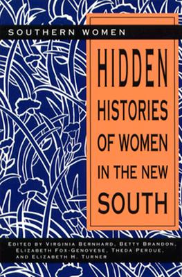 Hidden Histories of Women in the New South (Volume 1) (Southern Women)