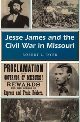 Jesse James and the Civil War in Missouri (Volume 1) (Missouri Heritage Readers)