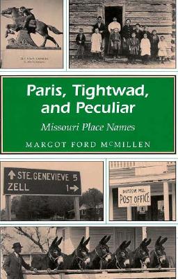 Image for Paris, Tightwad, and Peculiar: Missouri Place Names