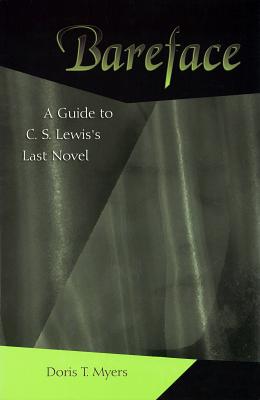 Bareface: A Guide to C.S. Lewis's Last Novel