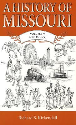 Image for A History of Missouri: Volume V: 1919 to 1953