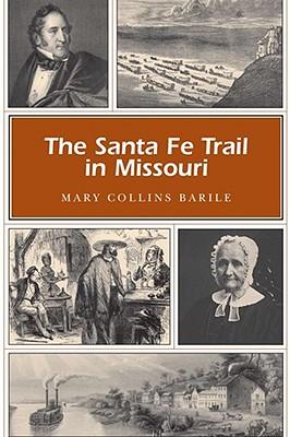 The Santa Fe Trail in Missouri (Missouri Heritage Readers)