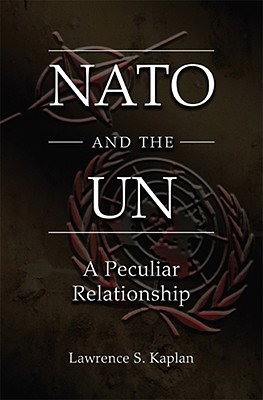NATO and the UN: A Peculiar Relationship