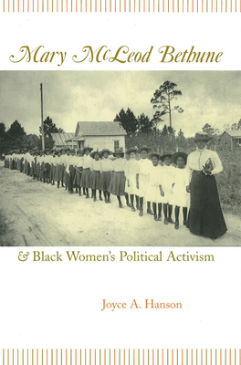 Mary McLeod Bethune and Black Women's Political Activism (Missouri Biography)