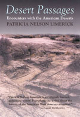 Desert Passages: Encounters with the American Deserts