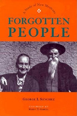 Forgotten People A Study of New Mexicans (Historians of the Frontier and American West)