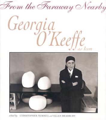 From The Faraway Nearby: Georgia O'Keeffe As Icon