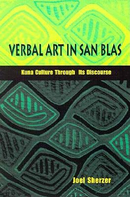Verbal Art in San Blas: Kuna Culture through Its Discourse