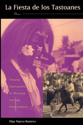 La fiesta de los tastoanes: Critical Encounters in Mexican Festival Performance