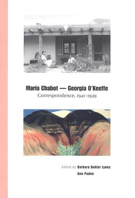 Maria Chabot - Georgia O'Keeffe: Correspondence, 1941-1949