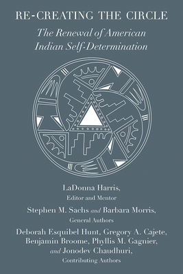 Re-creating the Circle: The Renewal of American Indian Self-Determination