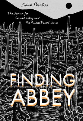 Image for Finding Abbey: The Search for Edward Abbey and His Hidden Desert Grave