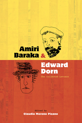 Amiri Baraka and Edward Dorn: The Collected Letters (Recencies Series: Research and Recovery in Twentieth-Century American Poetics)