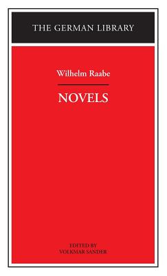 Novels: Wilhelm Raabe (German Library)