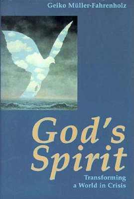 God's Spirit: Transforming a World in Crisis