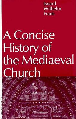 Image for A Concise History of the Mediaeval Church