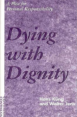 Image for Dying With Dignity: A Plea for Personal Responsibility