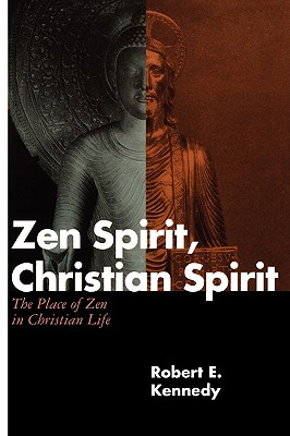 Zen Spirit, Christian Spirit: Revised and Updated Second Edition