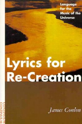 Lyrics for Re-Creation: Language for the Music of the Universe
